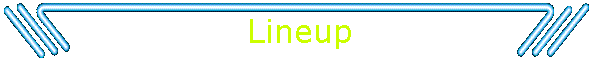 Lineup