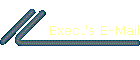 Exec.'s E-Mail